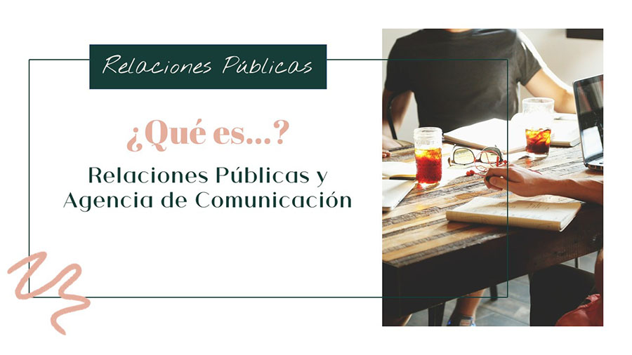 que-es-relaciones-publicas-y-agencia-de-comunicacion