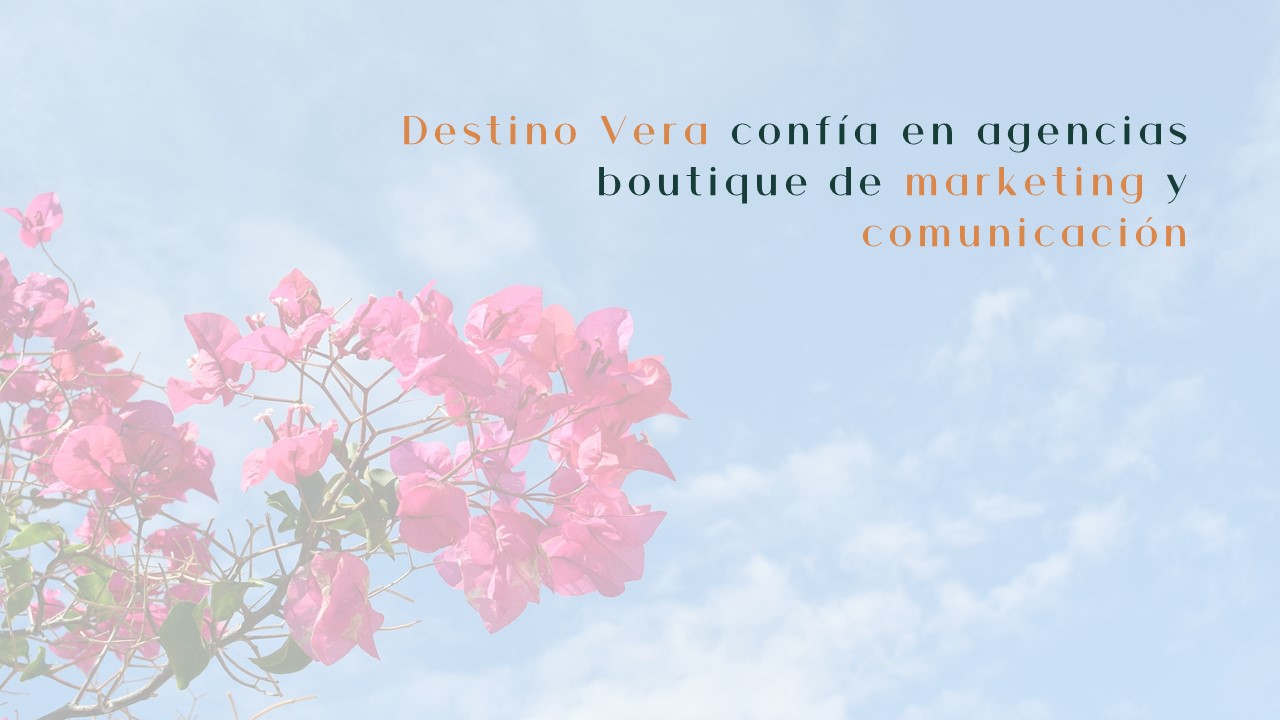 destino vera confia en goodcompany y real marketing y comunicación